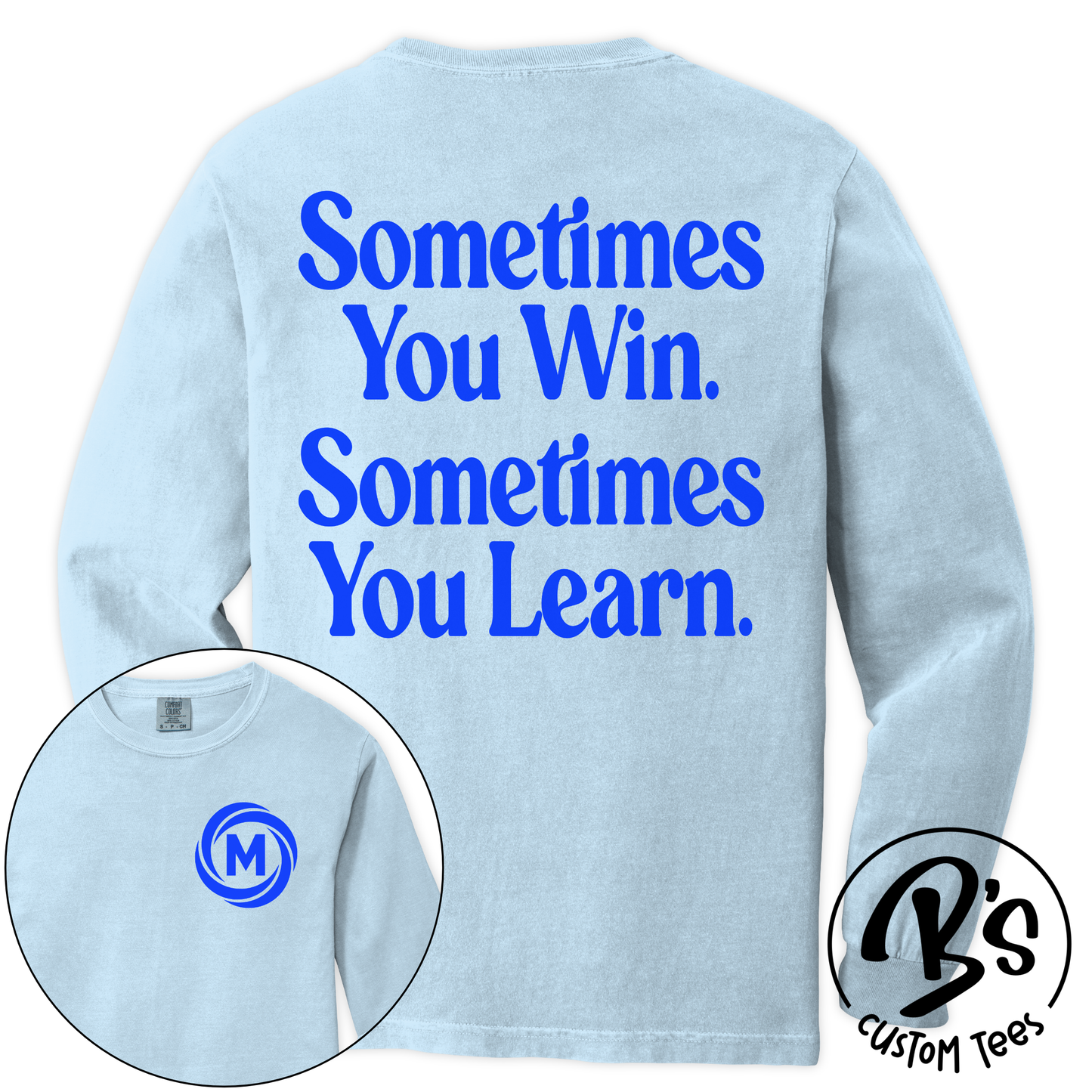 Adult Sometimes You Win Long Sleeve