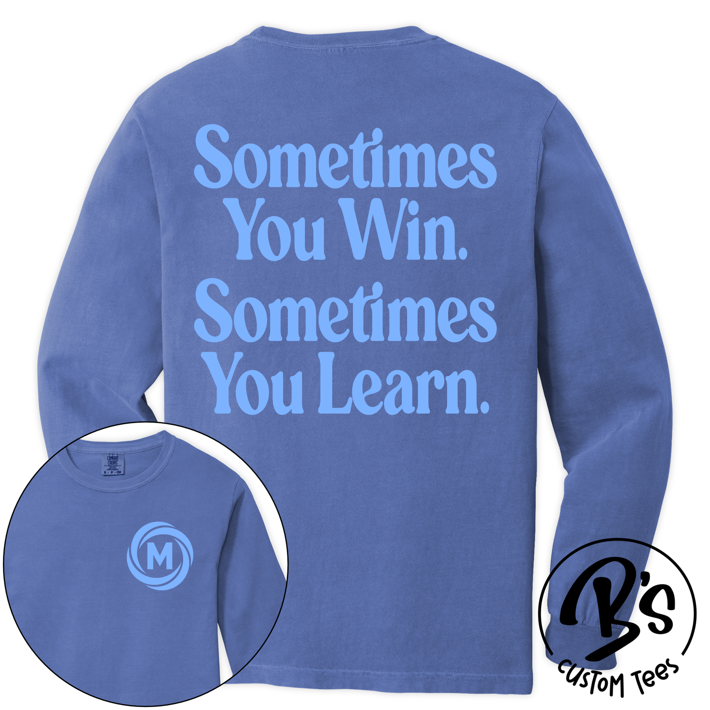Adult Sometimes You Win Long Sleeve