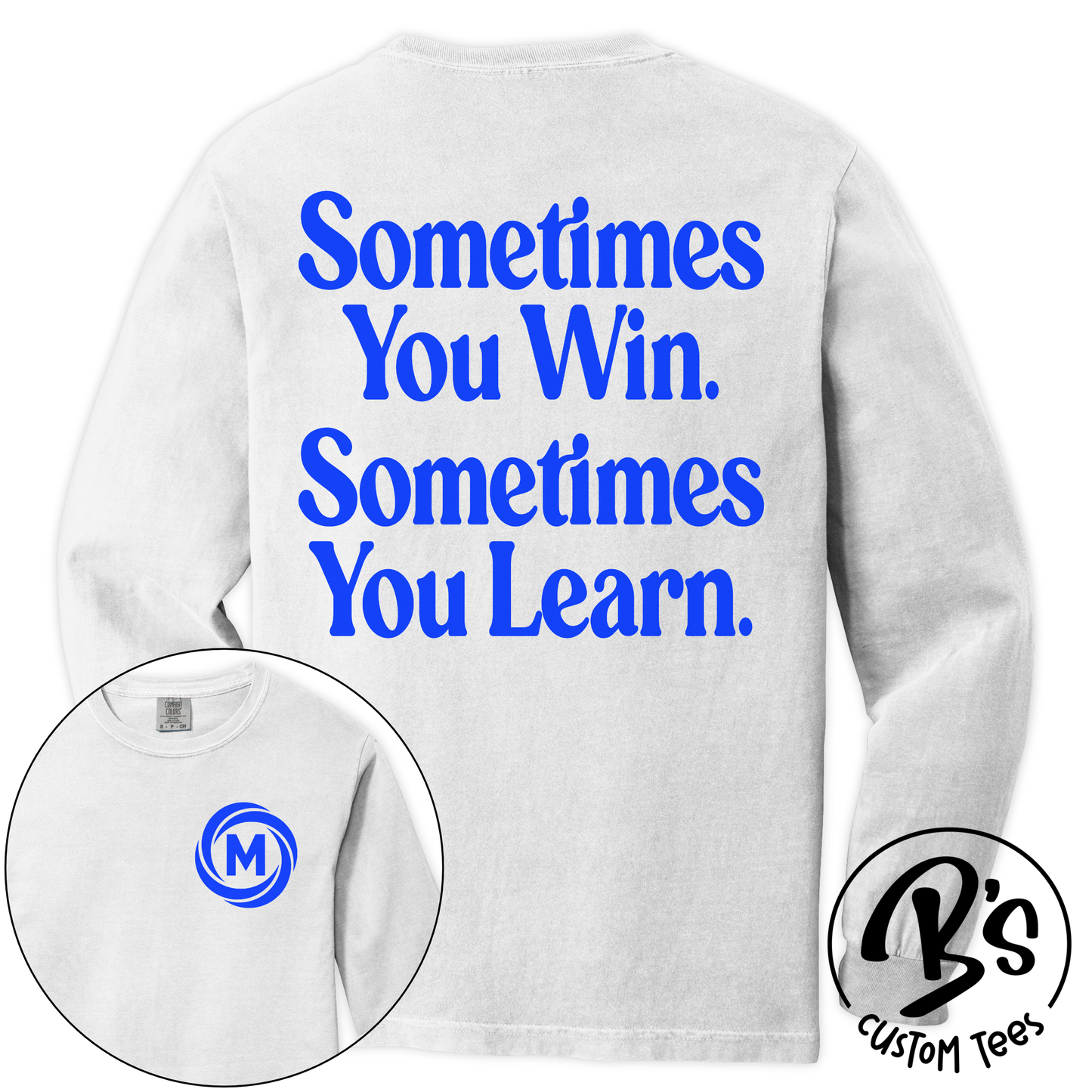 Adult Sometimes You Win Long Sleeve