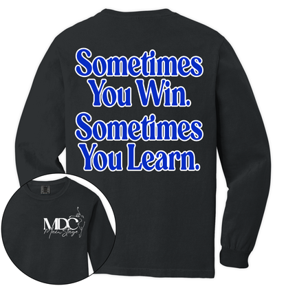 Adult Sometimes You Win Long Sleeve
