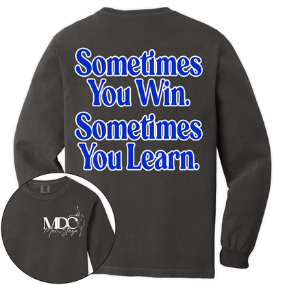 Adult Sometimes You Win Long Sleeve